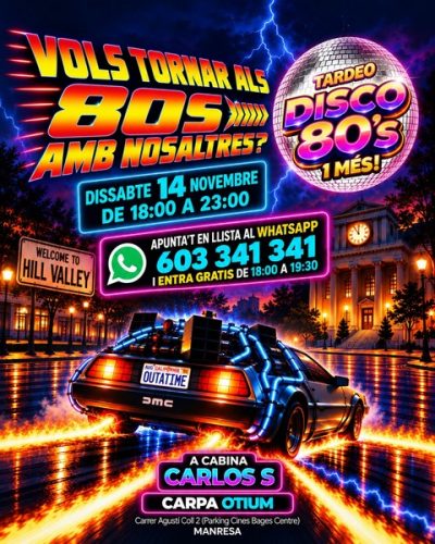 <b>Dissabte, 14-11-26</b>&nbsp;<br><b>VOLS TORNAR ALS 80s AMB NOSALTRES ?</b>&nbsp;<br><font color="blue">Llista whatsapp</font><br>&nbsp;(consumició mínima obligatòria)